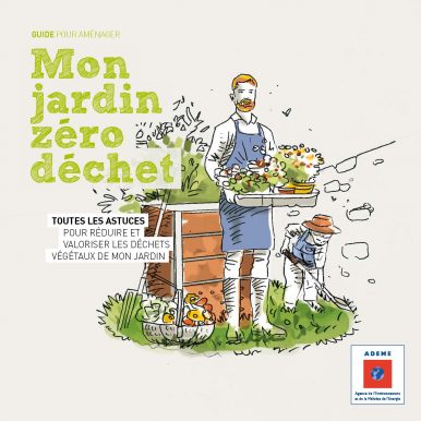 Guide Mon Jardin Zéro Déchets – Ademe